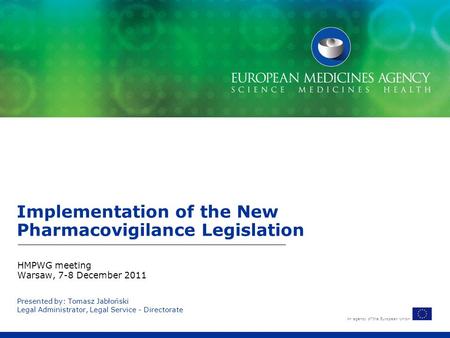 Implementation of the New Pharmacovigilance Legislation