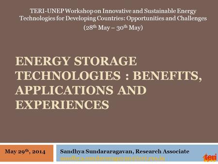 Energy Storage Technologies : Benefits, Applications and Experiences