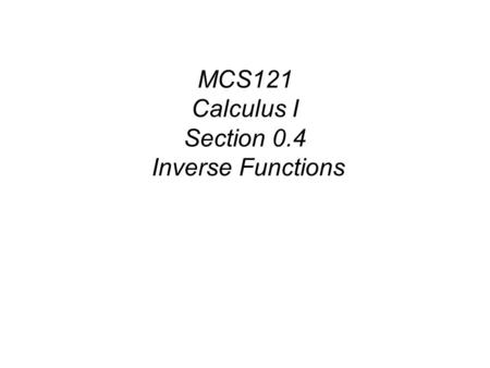 Calculus, 9/E by Howard Anton, Irl Bivens, and Stephen Davis Copyright © 2009 by John Wiley & Sons, Inc. All rights reserved. MCS121 Calculus I Section.