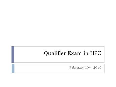 Qualifier Exam in HPC February 10 th, 2010. Quasi-Newton methods Alexandru Cioaca.