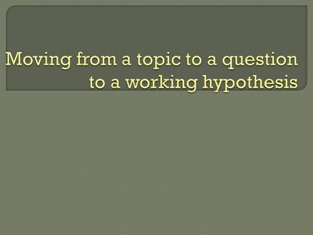  Brainstorm to get research topic ideas.  Choosing a topic and getting your question right is probably the most important part of starting any research.