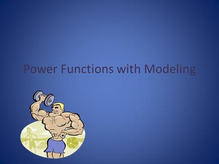 Power Functions with Modeling. Any function that can be written in the form f(x) = k ·x ⁿ, where k and n are nonzero constants is a power function. The.