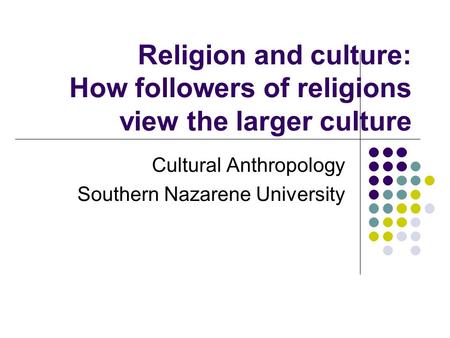 Cultural Anthropology Southern Nazarene University