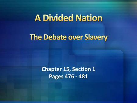 Chapter 15, Section 1 Pages 476 - 481. Some reform movements of the 1800s drew stubborn and often violent opposition. This was especially true of the.