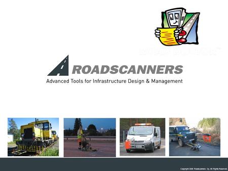 Copyright 2006 Roadscanners Oy. All Rights Reserved.