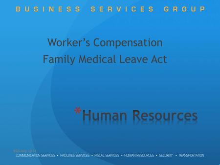 BSG July 2014 Worker’s Compensation Family Medical Leave Act.