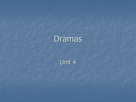 Dramas Unit 4. TV Buzz Older TV dramas focused on one main character or one central plot. Older TV dramas focused on one main character or one central.