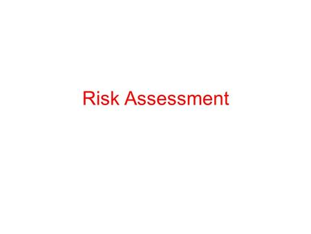 Risk Assessment. InfoSec and Legal Aspects Risk assessment Laws governing InfoSec Privacy.