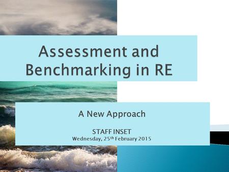 A New Approach STAFF INSET Wednesday, 25 th February 2015.