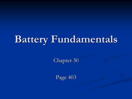 Battery Fundamentals Chapter 30 Page 403.