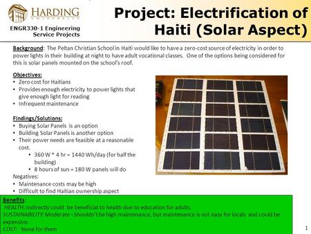 ENGR330-1 Engineering Service Projects Project: Electrification of Haiti (Solar Aspect) Benefits: HEALTH: Indirectly could be beneficial to health due.