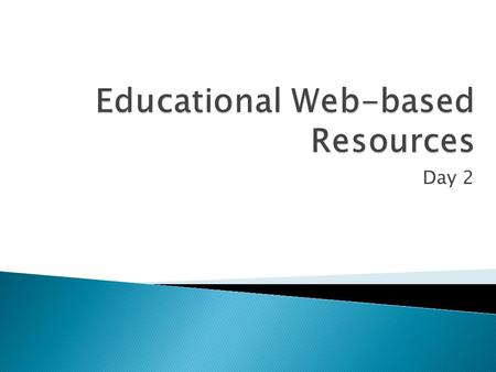 Day 2. The norms of appropriate, responsible behavior with regard to technology use Communic ation Commerce Literacy Access Etiquette Law Rights & Responsibi.