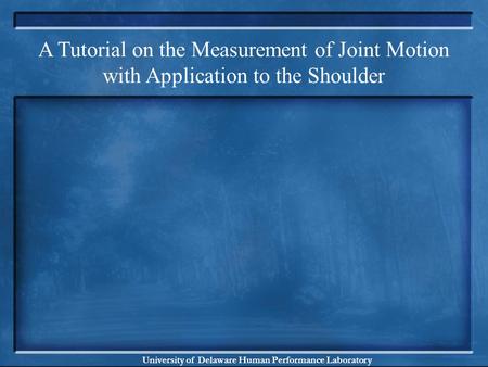 A Tutorial on the Measurement of Joint Motion