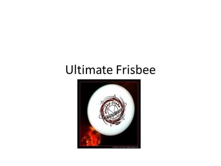 Ultimate Frisbee.