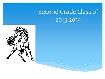 Second Grade Class of 2013-2014. District Mandatory Dress Code TOPS Polo style shirts any color, solid or stripes. T-Shirts with college or JISD school.