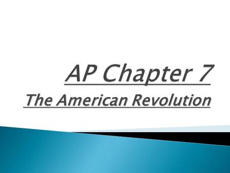 The American Revolution.  Patriots- colonist who favored independence from England  The British were forced to fight over a large area of the colonies.