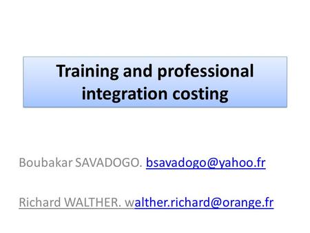 Boubakar SAVADOGO. Richard WALTHER. Training and professional integration.