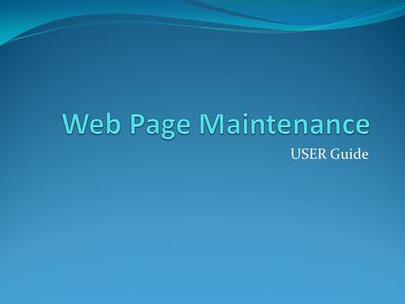 USER Guide. Why the Web Site To facilitate communication between The Board, Management and the Residents Educate and Inform Give insight to the residents.