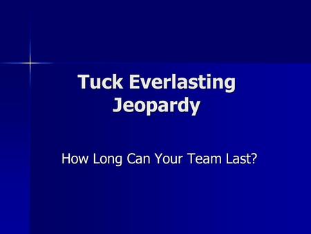 Tuck Everlasting Jeopardy