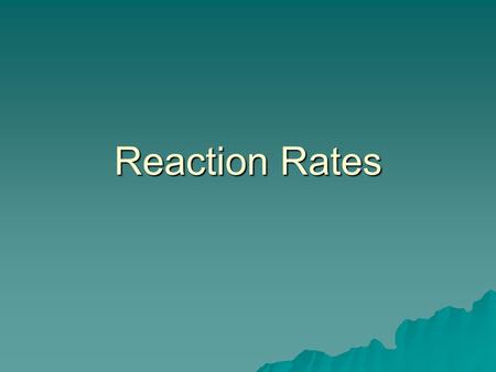 Reaction Rates. Review  A chemical equation describes a chemical change (rxn). 2NO(g) + O 2 (g)  2NO 2 (g)BEFOREReaction!Reaction!After.