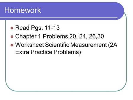 Homework Read Pgs Chapter 1 Problems 20, 24, 26,30