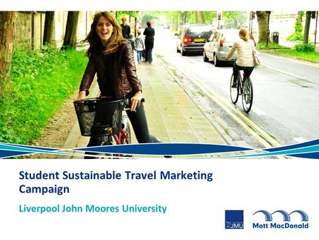 Liverpool John Moores University Student Sustainable Travel Marketing Campaign.