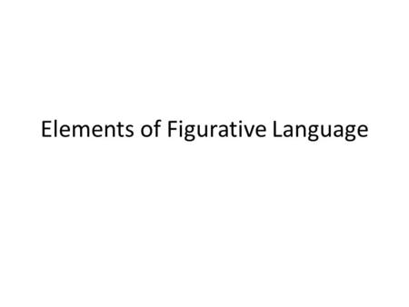 Elements of Figurative Language