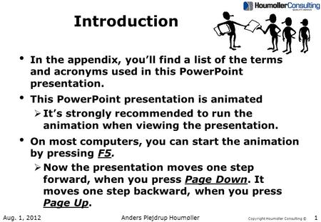 Copyright Houmoller Consulting © Introduction In the appendix, you’ll find a list of the terms and acronyms used in this PowerPoint presentation. This.