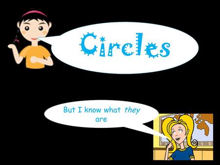 But I know what they are Circles. Parts of a Circle OK, I’ve got all that, but what is all that stuff about Pi and how does it help with circles? Chord.