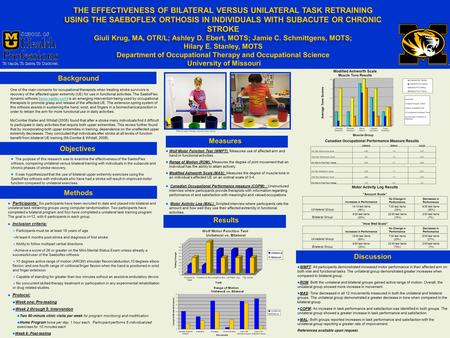 Background Participants: Six participants have been recruited to date and placed into bilateral and unilateral task retraining groups using computer randomization.