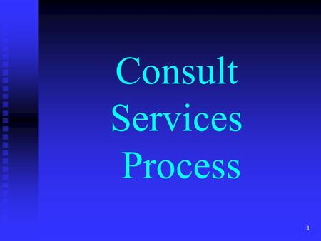 1 Consult Services Process. 2 What Happens When Consult is Ordered? Individuals may get alert Individuals may get alert Team of folks may get alert Team.