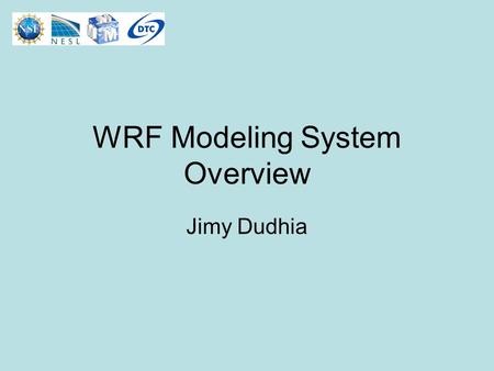 WRF Modeling System Overview