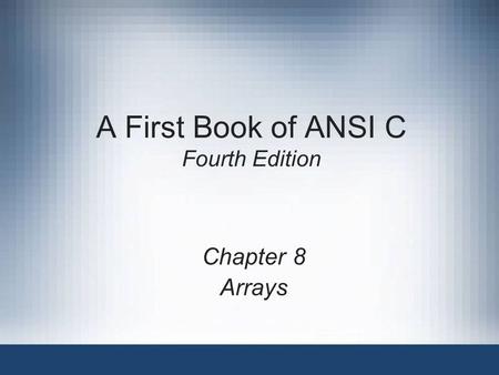 A First Book of ANSI C Fourth Edition