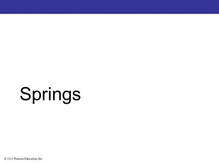 Springs.