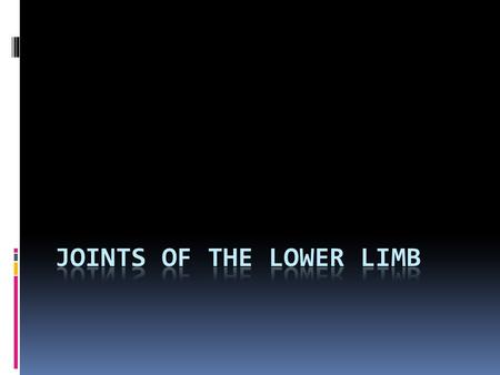 Joints of the Lower Limb