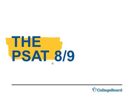 THE PSAT 8/9 ®.