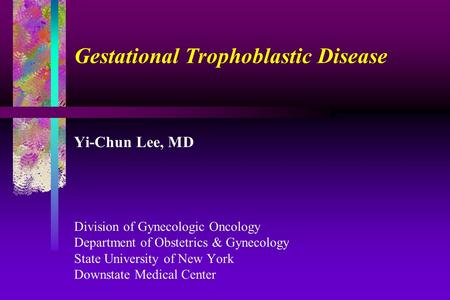 Gestational Trophoblastic Disease