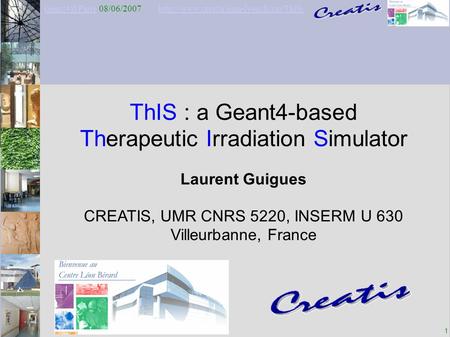 1 08/06/2007  ThIS : a Geant4-based Therapeutic.