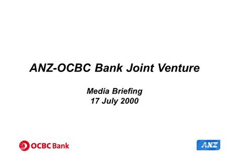 ANZ-OCBC Bank Joint Venture Media Briefing 17 July 2000.