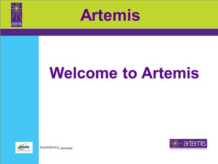 Artemis Welcome to Artemis. Artemis The Victoria Climbie Foundation UK is happy to support the aim of the Artemis: Children’s Workforce Induction Programme.