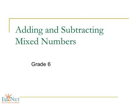 Adding and Subtracting Mixed Numbers