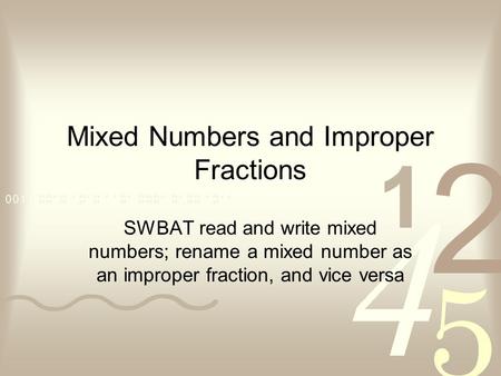 Mixed Numbers and Improper Fractions