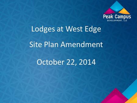 Lodges at West Edge Site Plan Amendment October 22, 2014.