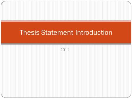 2011 Thesis Statement Introduction. Literary Analysis Essay is: An argument When you write an extended literary essay, often one requiring research, you.