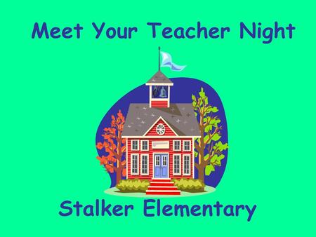 Stalker Elementary Meet Your Teacher Night. Mrs. Snapp’s 5th Grade Class.