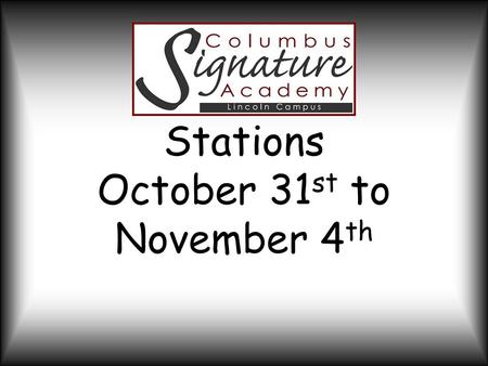 Stations October 31 st to November 4 th. Project Overview This week students will be introduced to health and fitness. Their next project will be launched.