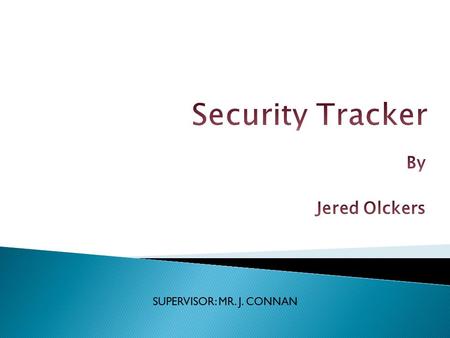 SUPERVISOR: MR. J. CONNAN.  The main purpose of system is to track an object across multiple frames using fixed input source.