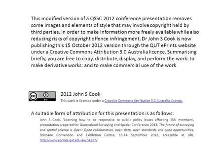 This modified version of a QSSC 2012 conference presentation removes some images and elements of style that may involve copyright held by third parties.