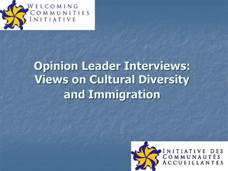 Opinion Leader Interviews: Views on Cultural Diversity and Immigration.