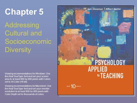 Chapter 5 Addressing Cultural and Socioeconomic Diversity Viewing recommendations for Windows: Use the Arial TrueType font and set your screen area to.